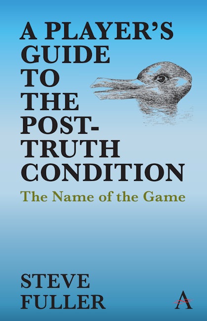Book cover image for A Player's Guide to the Post-Truth Condition ISBN: 9781785276040
